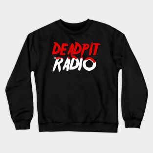 Happy Friday the 13th - DEADPIT Radio Crewneck Sweatshirt